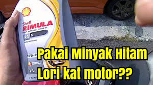 Admin kongsikan tips untuk memilih minyak hitam terbaik sekali untuk motor anda. Ok Ke Pakai Minyak Hitam Lori Youtube