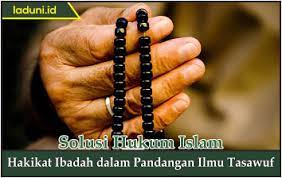 Check spelling or type a new query. Hakikat Ibadah Dalam Pandangan Ilmu Tasawuf Tasawuf Laduni Id