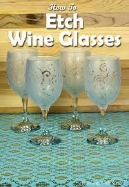 How To Etch Wine Glasses For Gifts An Easy Diy Craft Tutorial Diy Wine Glass Diy Wine Glasses Glass Etching Diy