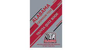 Displaying 162 questions associated with treatment. Alabama Crimson Tide Trivia Quiz Book Amazing Questions And Answers To Test Your Sefl Ortiz Martin 9798727606896 Amazon Com Books
