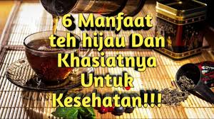 Khasiat teh hijau vs teh daun jati cina. 6 Manfaat Green Tea Dan Khasiat Teh Hijau Untuk Kesehatan Youtube