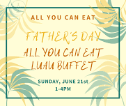 5th Annual Father’s Day All-You-Can-Eat Luau