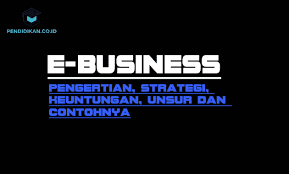 Tuhan memerintahkan kita supaya saling mengasihi. Pengertian E Business Strategi Keuntungan Unsur Dan Contohnya