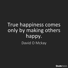 Quotes about being happy for others success. Quotes About Making Others Happy 44 Quotes
