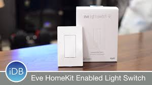 Eve Homekit Lightswitch Is The Best Way To Control Your Lights Youtube