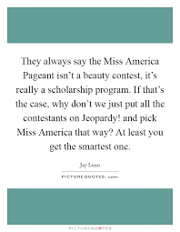 Pageant Quotes Pageant Sayings Pageant Picture Quotes