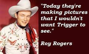 Until we meet again, may the good lord take a liking to you. Roy Rogers S Quotes Famous And Not Much Sualci Quotes 2019