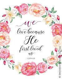 Bible Verse Birthday Blessings For Mom Christian Wedding Gift We Love Because He First Loved Us Bible Verse Wall Art Printable Lovely As Church Sign 40054 Love Scriptures Wife Birthday Quotes Christian Wedding Gift