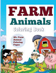 Download Farm Animals Coloring Book 40 Farm Animal Coloring Pages Kids World Coloring 9781682121825 Amazon Com Books