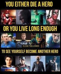 Superhero Funny Meme You Either Die A Hero Or Superhero Memes Funny Marvel Memes Marvel Memes
