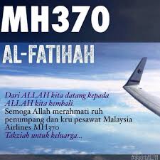 Dan beliau tidak mengucapkan insya allâh (jika allah menghendaki). Innalillahiwainnailaihirojiun My Deepest Condolences To The Families Of Passengers And Crews Mh370 Condolences Remember Passenger