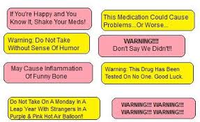 The instructions on the bottle's label may not seem to be hard to follow, but more than 500,000 americans misinterpret. Funny Warning Labels For Medicine Funny Pranks