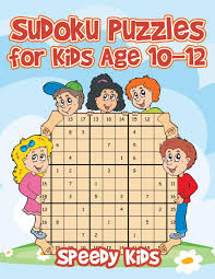 Whether the skill level is as a beginner or something more advanced, they're an ideal way to pass the time when you have nothing else to do like waiting in an airport, sitting in your car or as a means to. Sudoku Puzzles For Kids Age 10 12 Kids Speedy 9781541933576 Amazon Com Books
