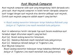 Ayat komplemen ditandai oleh penggunaan kata hubung komplemen bahawa dan untuk.contohnya: Ayat Majmuk Ayat Majmuk Pancangan Relatif Ayat Majmuk Gabungan Ppt Download