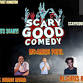 Scary Good Comedy event in Kingston, ON
