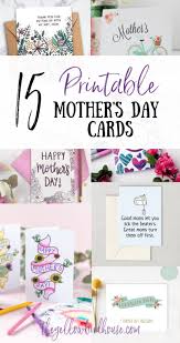 This is particularly true of restaurants and businesses manufacturing and selling cards and gift items. 15 Printable Mother S Day Cards The Yellow Birdhouse
