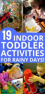 19 Fun Indoor Toddler Activities For Rainy Days Toddler Activities Rainy Day Activities Rainy Day Activities For Kids