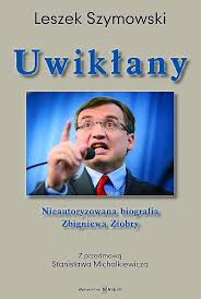 Bez niego zbigniew ziobro byłby nikim. Uwiklany Nieautoryzowana Biografia Zbigniewa Ziobry Szymowski Leszek Ksiazka W Sklepie Empik Com