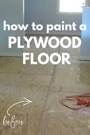 Flooring stores typically have larger remnants. Amazing Painted Plywood Subfloor A How To