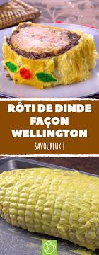 Roti De Dinde Facon Wellington Savoureux Boeuf Roti Dinde Wellington Noel Repas Pate Feuilletee Roti De Dinde Dinde Roti De Dinde Recette