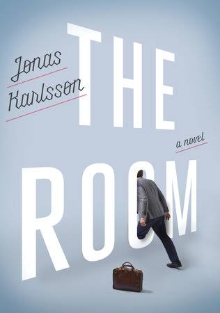 The Room by Jonas Karlsson: 9780804139984 | PenguinRandomHouse.com: Books