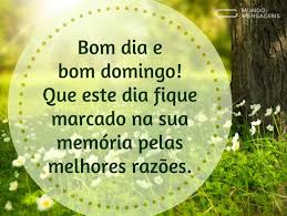 Maybe you would like to learn more about one of these? Bom Dia Domingo Mundo Das Mensagens