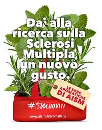 L'associazione italiana sclerosi multipla (aism), è un'associazione italiana onlus che si occupa della sclerosi multipla. Smuoviti Arrivano Le Erbe Aromatiche Di Aism Associazione Italiana Sclerosi Multipla