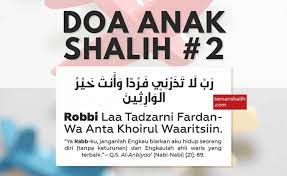 Berikut ini adalah ulasan menegenai doa untuk anak agar menjadi anak yang rajin beribadah, pandai dan berbakti pada orang tua. Doa Untuk Anak Sholeh Yang Shahih Lengkap Temanshalih Com