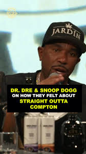 Dr. Dre & Snoop Dogg Speak On Straight Outta Compton and N.W.A