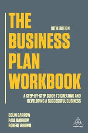 The Business Plan Workbook: A Step-By-Step Guide to Creating and Developing  a Successful Business (Paperback)