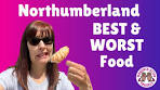 Northumberland Best & Worst Foods We Ate