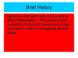 All of the elements that are a part of the periodic table are all based on the properties of the most recognized person for discovering the periodic table is dmitri mendeleev. Qizgnxavdzfsim