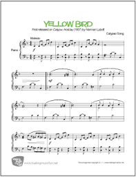 Well, i didn't tell anyone, but a bird flew by / saw what i'd done, he set up a nest outside / and he sang about what i'd become / he sang so loud, sang so clear / i was afraid all Yellow Bird Piano Sheet Music Lyrics Guitar Chords The Songs We Sing