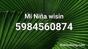 Roblox is powered by a growing community of over 300,000 creators who produce an infinite variety of roblox is the best place to imagine with friends™. Mi Nina Wisin Roblox Id Roblox Music Codes