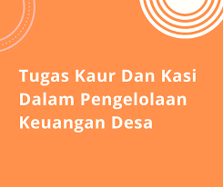 Berikut bagan kepengurusan yang ada di bumdes makmur mandiri. Tugas Kaur Dan Kasi Dalam Pengelolaan Keuangan Desa Simpeldesa