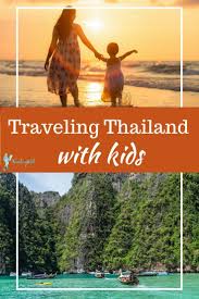 Tips For Traveling In Thailand With Kids Thailand Travel Family Adventure Travel Thailand Travel Destinations