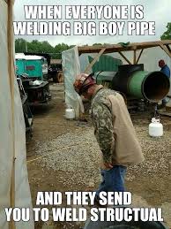 Structural Welding Funny Welding Quote Welding Memes