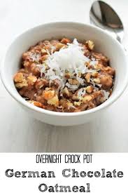Overnight Crock Pot German Chocolate Oatmeal I Heart Eating Chocolate Oatmeal Crockpot Breakfast Breakfast Dishes