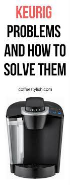 Keurig Troubleshooting Tips How To Quickly Fix Your Keurig Coffeestylish Com Keurig Keurig Coffee Station Keurig Coffee Makers