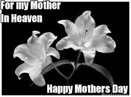 Pin By Mel On Mel Mother In Heaven Mother S Day In Heaven Happy Mothers Day