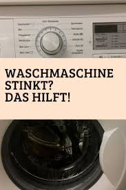 Wie Sie Ihre Waschmaschine Mit Hausmitteln Reinigen Waschmaschine Reinigen Essig Waschmaschine Wasche Stinkt