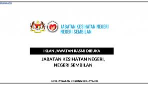 Jabatan kesihatan negeri, negeri sembilan. Jabatan Kesihatan Negeri Negeri Sembilan Kerja Kosong Kerajaan