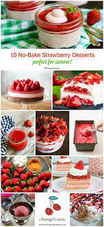 10 No Bake Strawberry Desserts Farmgirlfaves Strawberry Desserts Food Dessert Recipes