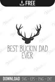 Free Free 200 Best Buckin Dad Ever Svg SVG PNG EPS DXF File