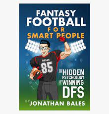 Free download fantasy football for dummies full book. Fantasy Football For Smart People The Hidden Psychology Of Winning Dfs Fantasy Football Drafting