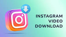 Instagram Video Download | Top 5 Instagram Video Downloaders