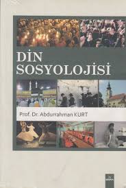Abdurrahman Kurt Din Sosyolojisi Pdf Https Yadi Sk I Dzucwu3m3zzbg7 Kitapliklar