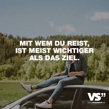 Mit Wem Du Reist Ist Meist Wichtiger Als Das Ziel Visual Statements Spruche Weisheiten Spruche Spruche Zitate