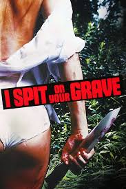 I Spit on Your Grave movie review (1980) | Roger Ebert