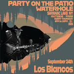 Los Blancos at Party on the Patio